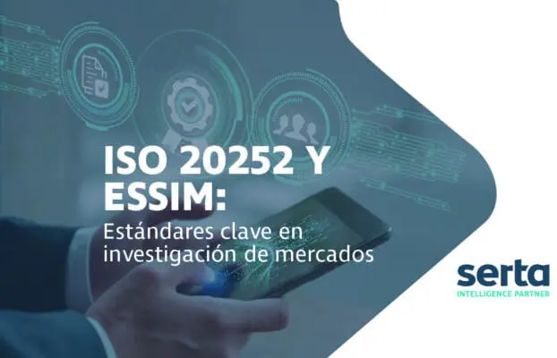 ISO 20252 y ESSIM: estándares clave en investigación de mercados