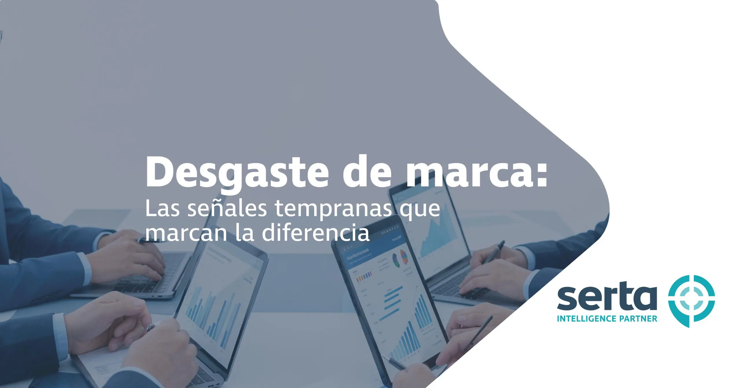 Señales de desgaste de marca que no debes ignorar