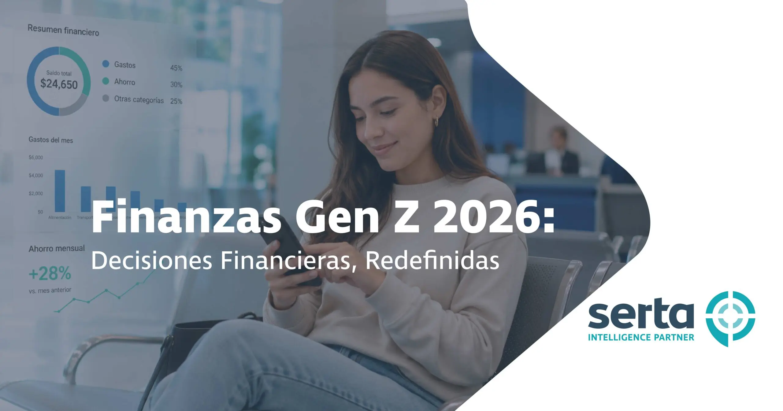 Finanzas Gen Z 2026: Cómo Piensa Sobre Dinero