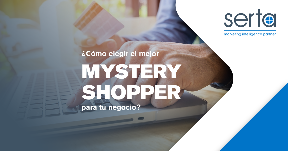 Cómo elegir el mejor mystery shopper