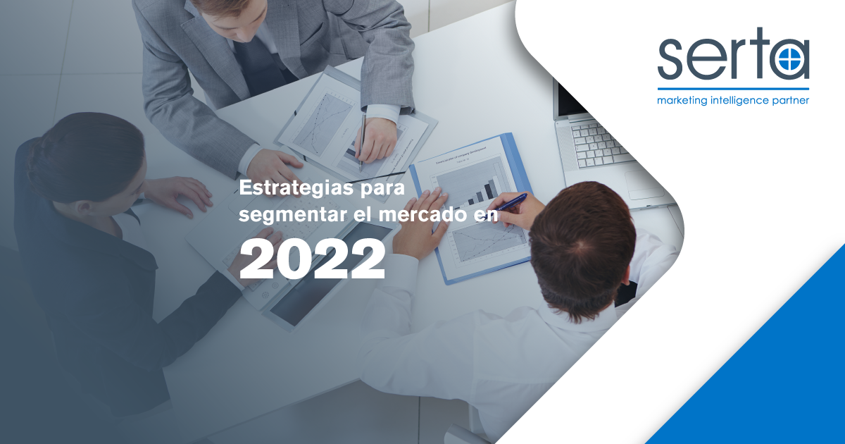 Estrategias para segmentar el mercado en 2022