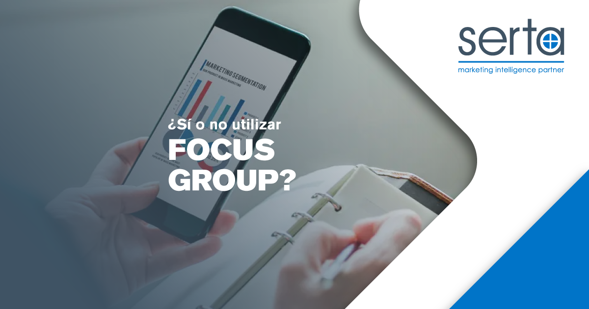 Focus Group: ¿cuándo SÍ y cuándo NO utilizarlos?