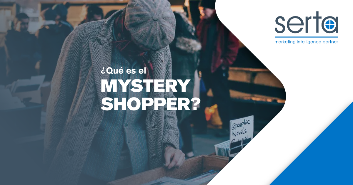 Mystery Shopper: ¿qué es? y ¿por qué es tan solicitado por las empresas?